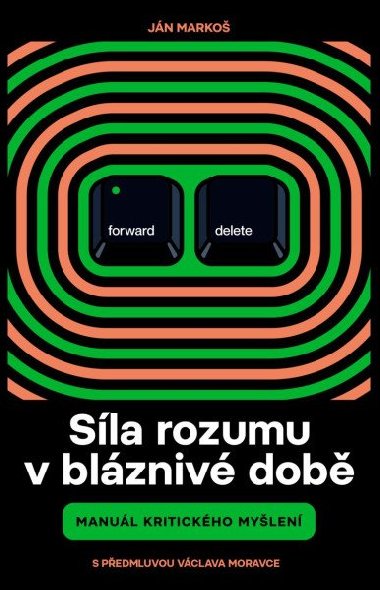 Sla rozumu v blzniv dob - Manul kritickho mylen - Jn Marko