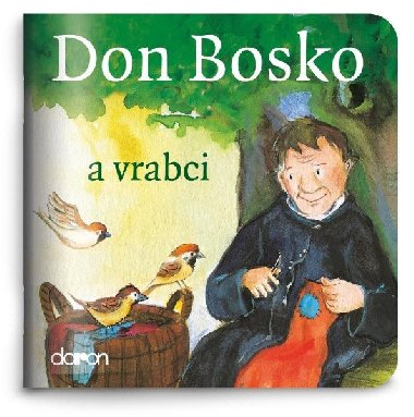 Don Bosko a vrabci - Moje mal knihovnika - neuveden
