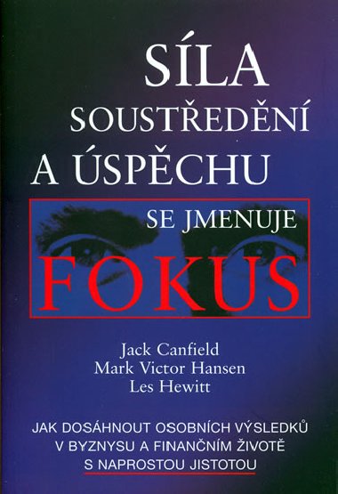 Sla soustedn a spchu se jmenuje fokus - Jack Canfield