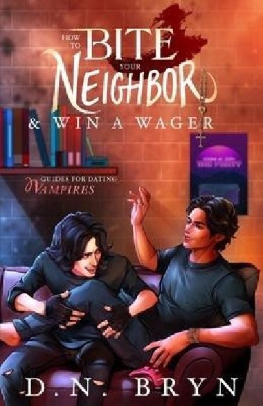 How to Bite Your Neighbor and Win a Wager - Bryn D. N.