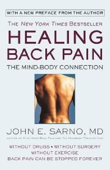 Healing Back Pain : The Mind-Body Connection - Sarno John E.
