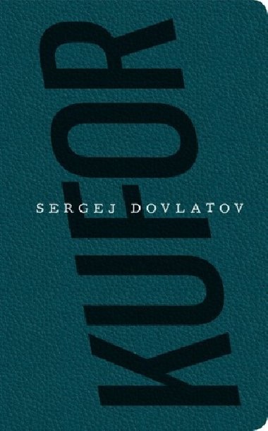 Kufor - Sergej Dovlatov