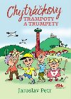 Chytrkovy trampoty a trumpety - Jaroslav Petr
