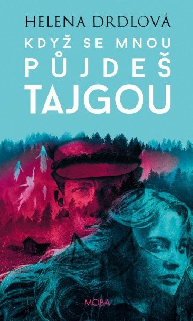 Kdy se mnou pjde tajgou - Helena Drdlov