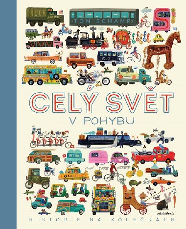 Cel svt v pohybu - Historie na kolekch - Tom Schamp
