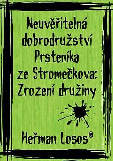 Neuviteln dobrodrustv Prstenka ze Stromekova: Zrozen druiny - Heman Losos