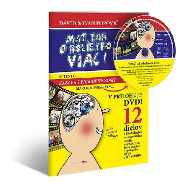 Ma tak o koliesko viac - Ivan Popovi; David Popovi