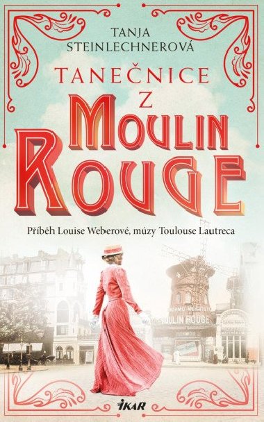 Tanenice z Moulin Rouge - Tanja Steinlechnerov