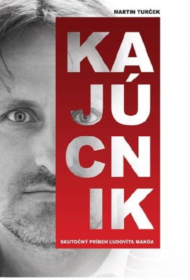 Kajcnik - Skuton prbeh udovta Maka (slovensky) - Turek Martin