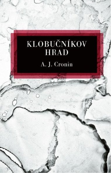 Klobunkov hrad (slovensky) - Cronin Archibald Joseph