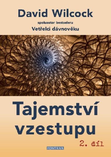 Tajemstv vzestupu 2. dil - David Wilcock