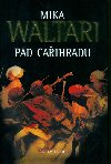 Pd caihradu - Mika Waltari