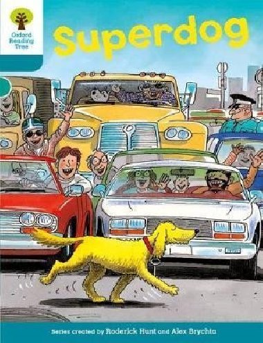 Oxford Reading Tree: Level 9: Stories: Superdog - Hunt Roderick, Hunt Roderick
