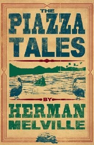 The Piazza Tales - Melville Herman, Melville Herman