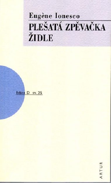 Pleat zpvaka, idle - Eugne Ionesco