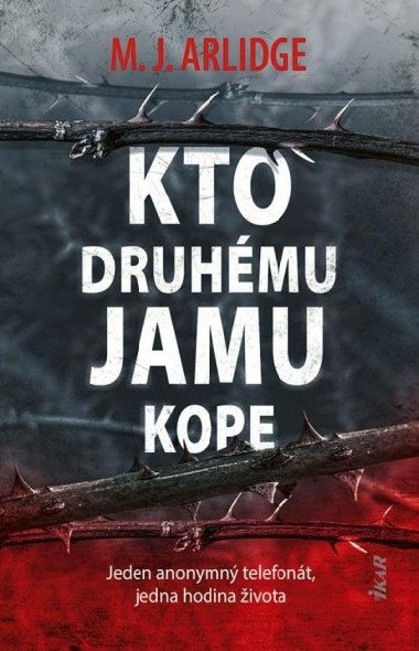 Kto druhmu jamu kope (slovensky) - Arlidge M. J.