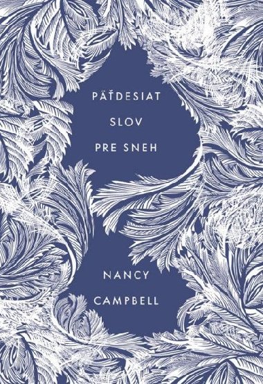 Pdesiat slov pre sneh (slovensky) - Campbell Nancy