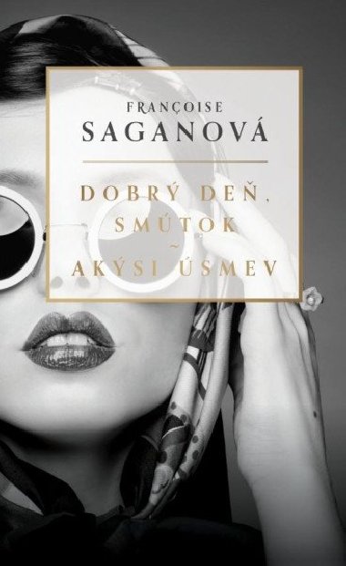 Dobr de, smtok a Aksi smev (slovensky) - kolektiv autor, Saganov Francoise