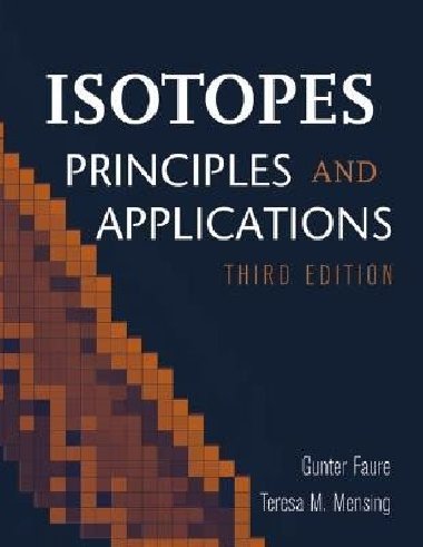 Isotopes - Principles and Applications 3e - Faure G