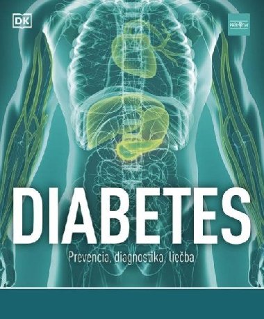 Diabetes: Prevencia, diagnostika, lieba (slovensky) - Walker Rosemary