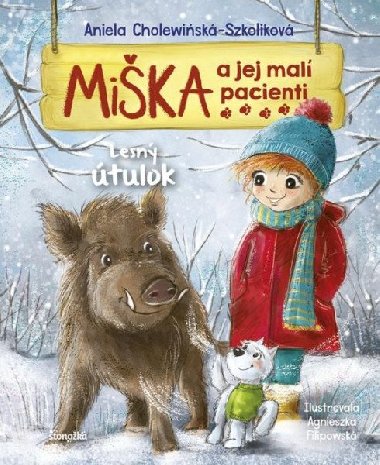 Mika a jej mal pacienti 11: Lesn tulok (slovensky) - Cholewinska-Szkolikov Aniela