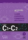 Activits pour le CECR: C1-C2 Livre + corrigs + Audio CDs - kolektiv autor