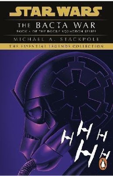 Star Wars X-Wing Series - The Bacta War - Stackpole Michael A.