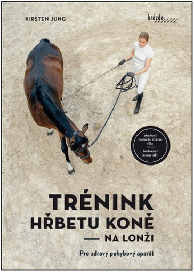 Trnink hbetu kon na loni - Pro zdrav pohybov apart - Kirsten Jung