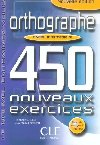 Orthographe 450 exercices: Intermdiaire Livre + corrigs - Chollet Isabelle