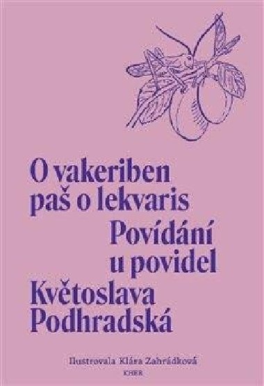 Povdn u povidel / O vakeriben pa o lekvaris - Kvtoslava Podhradsk