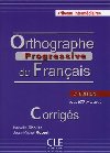 Orthographe progressive du francais: Intermdiaire Corrigs, 2. dition - Chollet Isabelle
