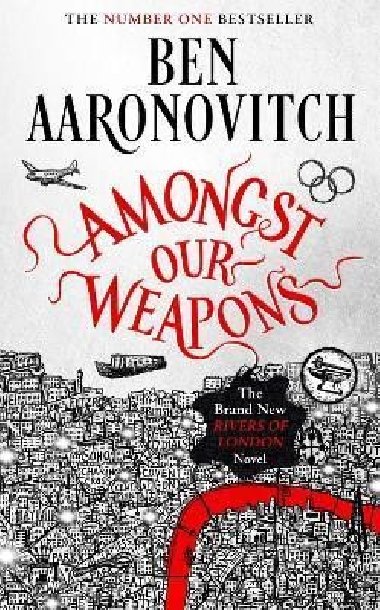 Amongst Our Weapons - Aaronovitch Ben