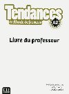 Tendances A2: Livre du professeur - Parizet Marie-Louise