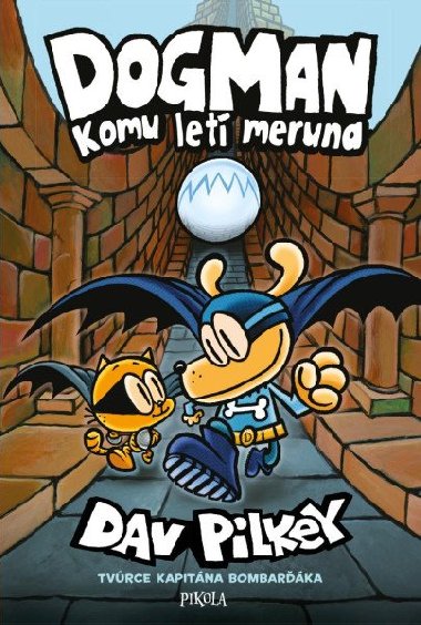 Dogman: Komu let meruna - Dav Pilkey