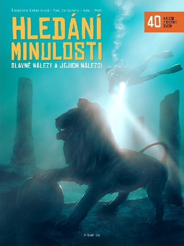 Hledn minulosti - Slavn nlezy a jejich nlezci - tpnka Sekaninov
