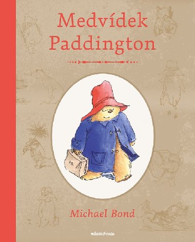 Medvdek Paddington - Michael Bond
