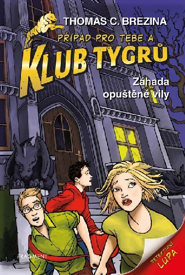 Klub Tygrů - Záhada opuštěné vily - Thomas Brezina