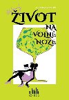 Blzniv ivot na voln noze - Oldika Ciprov