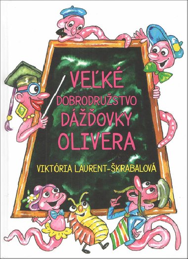 Vek dobrodrustvo dovky Olivera - Viktria Laurent-krabalov