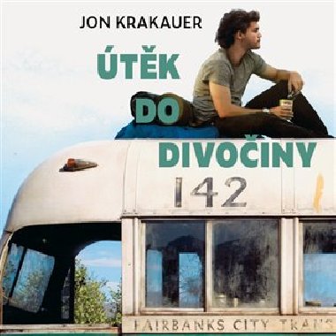 Útěk do divočiny - Jon Krakauer