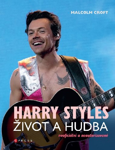Harry Styles: ivot a hudba - Malcolm Croft