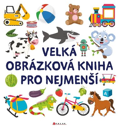 Velk obrzkov kniha pro nejmen - CPress