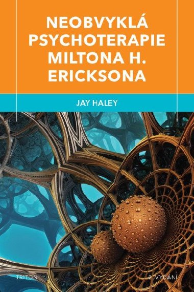 Neobvykl psychoterapie Miltona H. Ericksona - Jay Haley