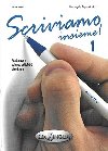 Scriviamo insieme 1 - Moni Anna
