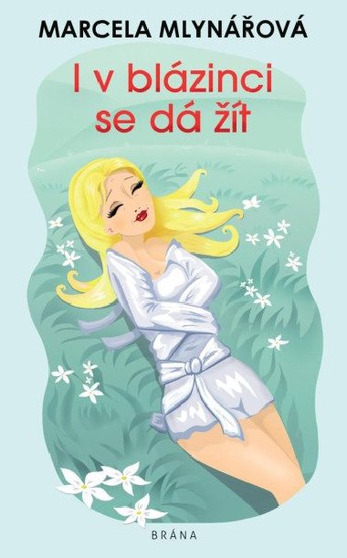 I v blzinci se d t - Marcela Mlynov