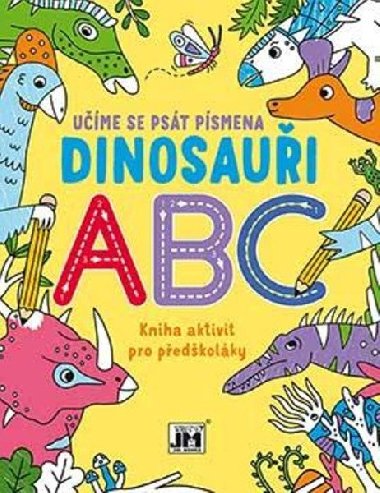 Kniha aktivit pro pedkolky Ume se pst psmena Dinosaui - 