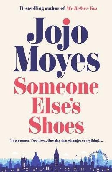 Someone Elses Shoes - Jojo Moyes