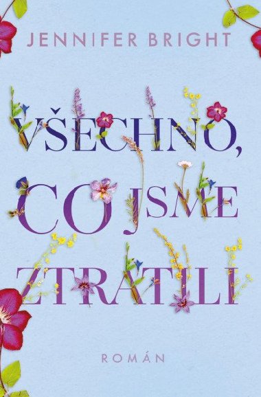 Vechno, co jsme ztratili - Jennifer Bright