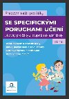 Pracovn seit pro ky se specifickmi poruchami uen 3. dl - Katarna Tomanov; Veronika troblov