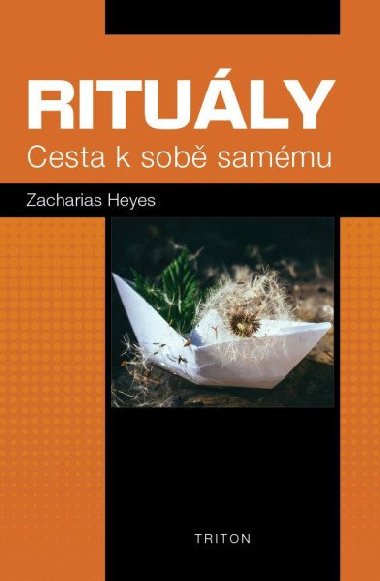 Rituly - Cesta k sob sammu - Zacharias Heyes